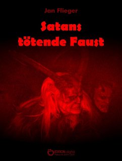 Satans tötende Faust (eBook, ePUB) - Flieger, Jan