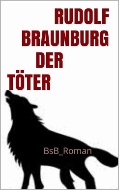 Der Töter (eBook, ePUB) - Braunburg, Rudolf