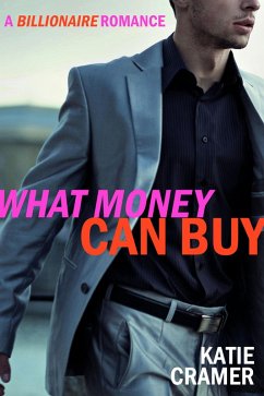 Cover What Money Can Buy - A Billionaire Romance (eBook, ePUB)