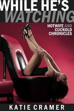 Cover While He's Watching (Hotwife & Cuckold Interracial Erotica Stories) (eBook, ePUB)