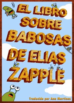 Cover El libro sobre babosas de Elias Zapple (eBook, ePUB)