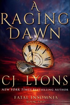 Cover A RAGING DAWN: A Novel of Fatal Insomnia (Fatal Insomnia Medical Thrillers, #2) (eBook, ePUB)