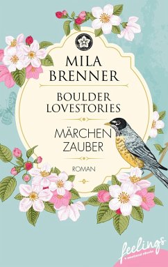 Boulder Lovestories - Märchenzauber (eBook, ePUB) - Brenner, Mila