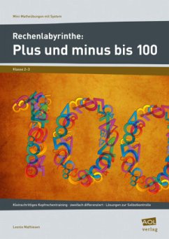 Rechenlabyrinthe: Plus und minus bis 100 - Mathiesen, Leonie