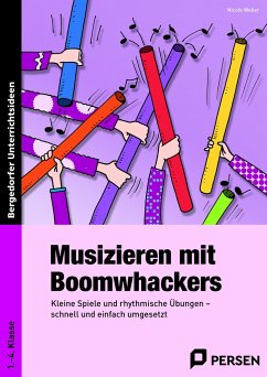 Musizieren mit Boomwhackers - Weber, Nicole