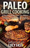 Paleo Grill Cooking: Gluten Free Recipes for Paleo Grilling and Barbecue Dishes (Paleo Diet Solution Series) (eBook, ePUB)