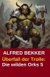 Überfall der Trolle / Die wilden Orks... - Bild 1