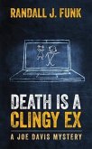 Death is a Clingy Ex (eBook, ePUB) Death is a Clingy Ex (eBook, ePUB)