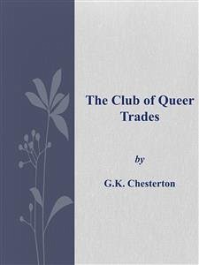 The Club of Queer Trades (eBook, ePUB) - Chesterton, G.K.