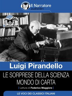 Le sorprese della scienza – Mondo di carta (Audio-eBook) (eBook, ePUB) - Pirandello, Luigi