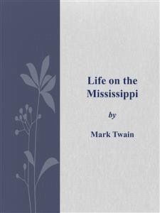 Life on the Mississippi (eBook, ePUB) - Twain, Mark; Twain, Mark