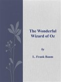 The Wonderful Wizard of Oz (eBook, ePUB)