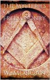 The Mysteries of Free Masonry (eBook, ePUB)