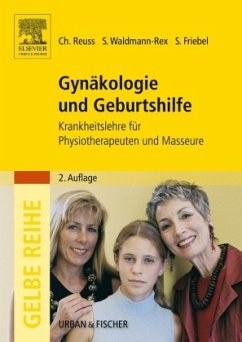 Gynäkologie und Geburtshilfe - Reuss, Christoph;Waldmann-Rex, Susanne;Friebel, Stephanie