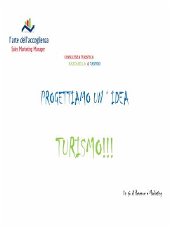 Progettiamo un'idea turismo! Un pò di Revenue e Marketing (eBook, ePUB) - & Tanfoni, Mazzarella