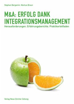 M&A: Erfolg dank Integrationsmanagement - Bergamin, Stephan;Braun, Markus