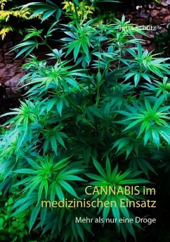 Cannabis im medizinischen Einsatz - Schütz, Jutta