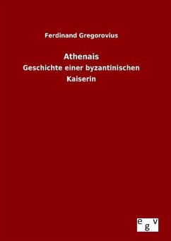 Athenais - Gregorovius, Ferdinand