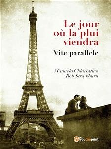 Le jour où la plui viendra (eBook, ePUB) - Chiarottino e Rob Strawburn, Manuela