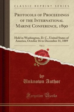 Protocols of Proceedings of the International Marine Conference, 1890, Vol. 2 - Author, Unknown