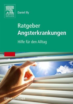 Ratgeber Angsterkrankungen - Illy, Daniel