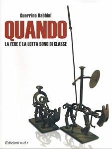 Quando la fede e la lotta sono di classe (eBook, ePUB) - Babbini, Guerrino