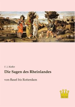 Die Sagen des Rheinlandes - Kiefer, F. J.