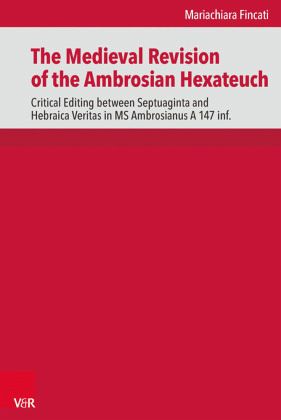 The Medieval Revision of the Ambrosian Hexateuch The Medieval Revision of the Ambrosian Hexateuch