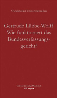 Wie funktioniert das Bundesverfassungsgericht? - Lübbe Wolff, Gertrude