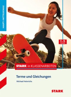 STARK Stark in Mathematik - Haupt-/Mittelschule - Terme und Gleichungen 7.-9. Klasse - Heinrichs, Michael