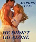He Didn't Go Alone (eBook, ePUB) He Didn't Go Alone (eBook, ePUB)