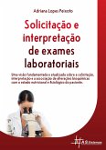 Solicitação e Interpretação de Exames Laboratoriais (eBook, ePUB) Solicitação e Interpretação de Exames Laboratoriais (eBook, ePUB)