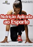 Nutrição Aplicada ao Esporte (eBook, ePUB) Nutrição Aplicada ao Esporte (eBook, ePUB)