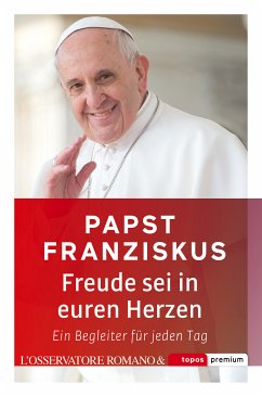 Freude sei in euren Herzen (eBook, PDF) - Papst Franziskus