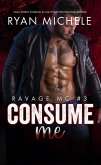 Consume Me (Ravage MC#3) (eBook, ePUB)