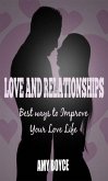 Love and Relationships: Best ways to Improve Your Love Life (eBook, ePUB)
