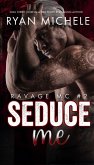 Seduce Me (Ravage MC#2) (eBook, ePUB)