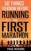 50 Things To Know Before Running Your First Marathon (eBook, ePUB)