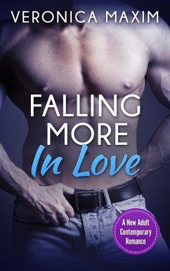 Falling More in Love (A New Adult Contemporary Romance) (eBook, ePUB) - Maxim, Veronica