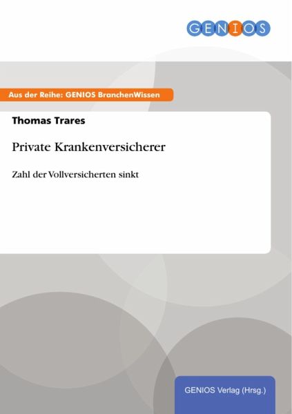 Private Krankenversicherer (eBook, PDF) Private Krankenversicherer (eBook, PDF)