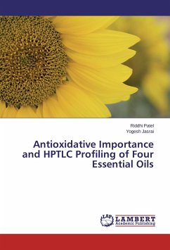 Antioxidative Importance and HPTLC Profiling of Four Essential Oils - Patel, Riddhi;Jasrai, Yogesh
