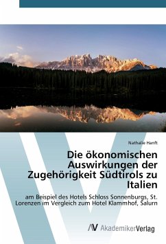 Die ökonomischen Auswirkungen der Zugehörigkeit Südtirols zu Italien - Hanft, Nathalie