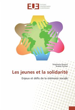 Les jeunes et la solidarité - Rossini, Stéphane;Fischer, Andre