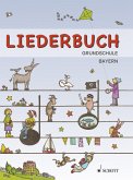 Liederbuch / Liederbuch Grundschule, Ausgabe Bayern Liederbuch / Liederbuch Grundschule, Ausgabe Bayern