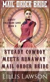 Steady Cowboy Meets Runaway Mail Order Bride (The Murphy Cowboy Brothers Looking For Love: Sweet Colorado Love, #3) (eBook, ePUB)