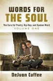 Words for the Soul: The Cure for Poetry, Hip-Hop, And Spoken Word (eBook, ePUB)