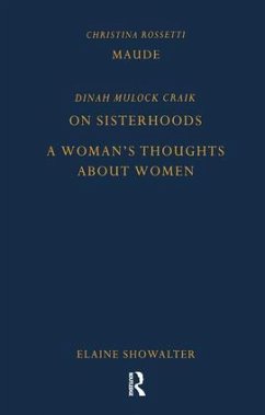 Maude by Christina Rossetti, On Sisterhoods and A Woman's Thoughts About Women By Dinah Mulock Craik - Rossetti, Christina