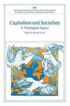 Capitalism and Socialism: A Theological Inquiry - Novak, Michael
