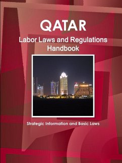 Qatar Labor Laws and Regulations Handbook - Strategic Information and Basic Laws - Ibp, Inc