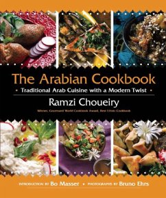 The Arabian Cookbook: Traditional Arab Cuisine with a Modern Twist - Choueiry, Ramzi